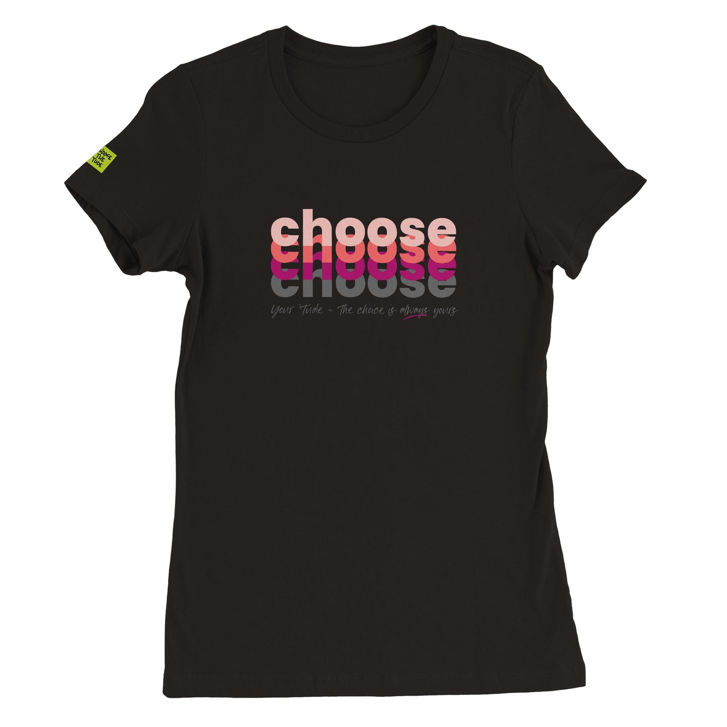 Choose Pink Premium Womens Crewneck T-shirt