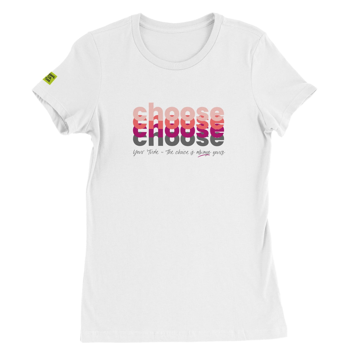 Choose Pink Premium Womens Crewneck T-shirt