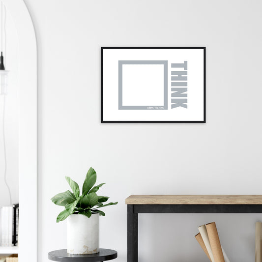 Think Premium Matte Paper Wooden Framed Poster